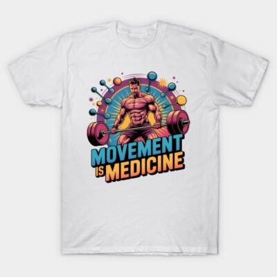 White cotton t-shirt with colorful "Movement is Medicine" graphic, featuring a weightlifting design, casual wear.
