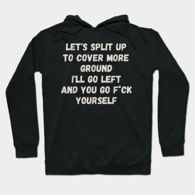 Black hoodie with bold white humorous text, casual style, suitable for everyday wear, made of soft cotton blend.