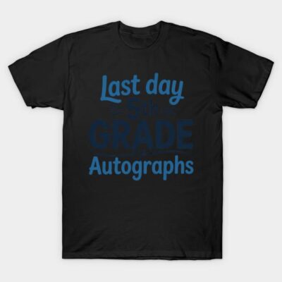 Black "Last Day 5th Grade Autographs" t-shirt, casual style, perfect for school events and keepsakes.
