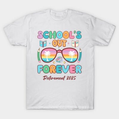 White "School's Out Forever" T-shirt, colorful design, casual wear, cotton, perfect for retirement or summer celebrations.