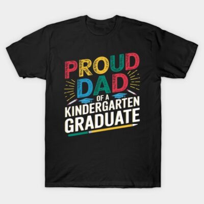 Black t-shirt with colorful "Proud Dad of a Kindergarten Graduate" text, casual cotton apparel for special occasions.