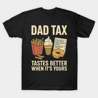 Black novelty t-shirt with "Dad Tax" text and food graphics, casual style, cotton material, humorous gift idea.