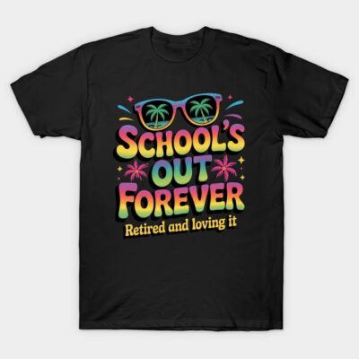 Black t-shirt with colorful "School's Out Forever" graphic, featuring sunglasses and palm trees, casual wear.