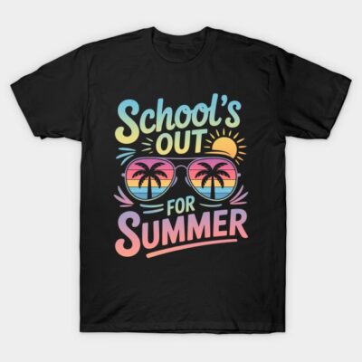 Schools Out For Summer Last Day Of School Teacher T-Shirt by Michael ONeill