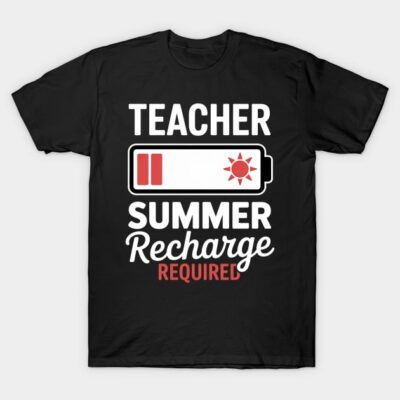 Black t-shirt with "Teacher Summer Recharge Required" text and battery icon, casual wear, cotton material.