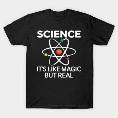 Black science-themed t-shirt with atom graphic and "It's Like Magic But Real" slogan, casual wear.