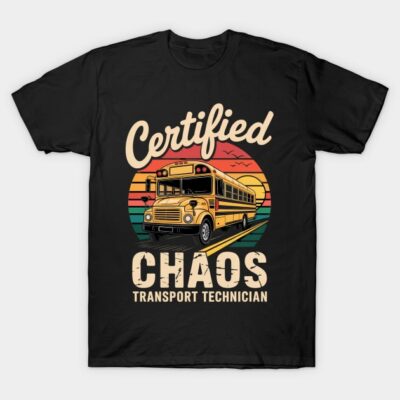 Black t-shirt with "Certified Chaos Transport Technician" text and a vintage school bus graphic, casual style.