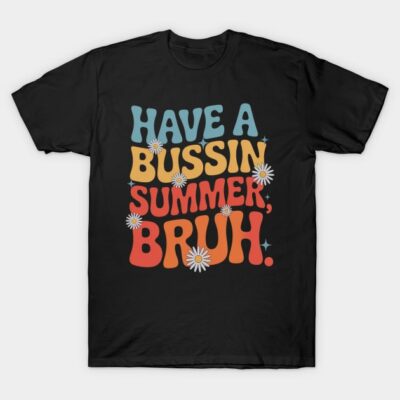 Summer Bruh Teacher Last Day Of School T-Shirt by StephenE1995