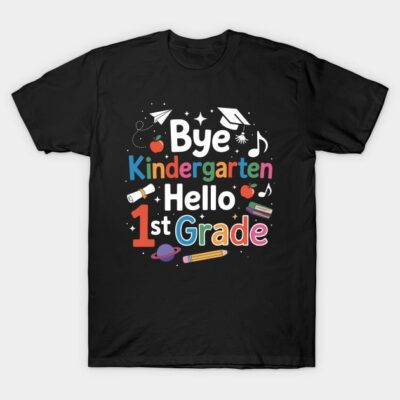 Black t-shirt with colorful "Bye Kindergarten Hello 1st Grade" design, perfect for school graduation celebrations.