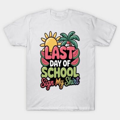 White t-shirt with colorful "Last Day of School Sign My Shirt" design, featuring sun and palm tree graphics.
