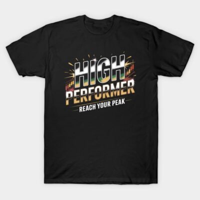 Black "High Performer" motivational graphic t-shirt, casual style, cotton material, ideal for everyday wear.