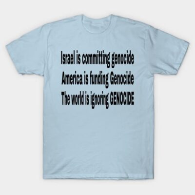 Light blue cotton t-shirt with bold black text, casual style, comfortable fit, suitable for everyday wear.