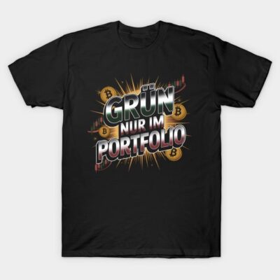 Black t-shirt with "Grün Nur Im Portfolio" design, featuring Bitcoin graphics, ideal for cryptocurrency enthusiasts.
