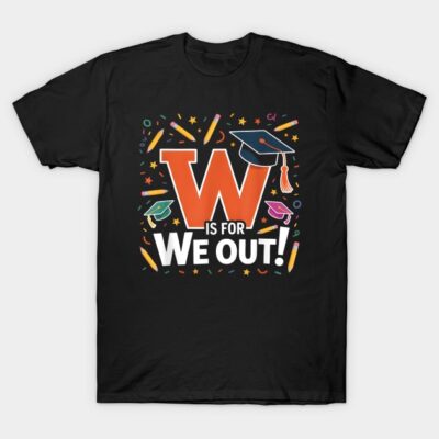 Black graduation-themed T-shirt with "W is for We Out!" design, featuring colorful caps and confetti graphics.