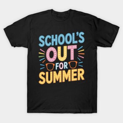 Black t-shirt with colorful "School's Out for Summer" text design, casual wear, cotton material.