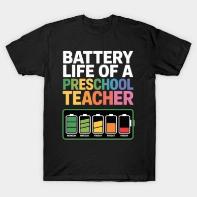 Black t-shirt with colorful "Battery Life of a Preschool Teacher" graphic, casual style, cotton material.