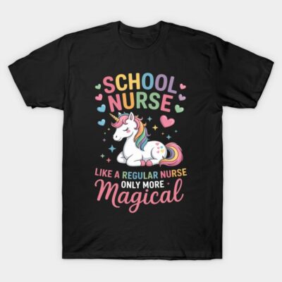 Black T-shirt with colorful unicorn and hearts graphic, text "School Nurse Like a Regular Nurse Only More Magical."