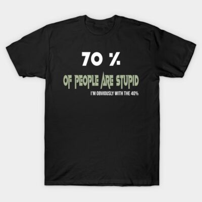 Black humorous graphic t-shirt with bold text design, casual wear, cotton material, perfect for everyday style.