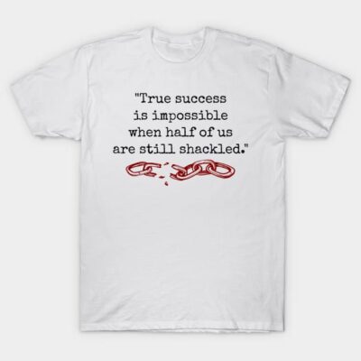 White T-shirt with motivational quote and red broken chain graphic, perfect for casual wear. Cotton material.