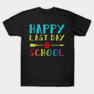 Happy Last Day Of School T-Shirt Teachers And Students Gift T-Shirt by maianhtoi