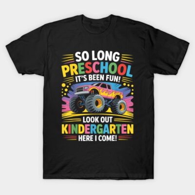 So Long Preschool Graduation Monster Truck 2025 Graduate T-Shirt by deebeth
