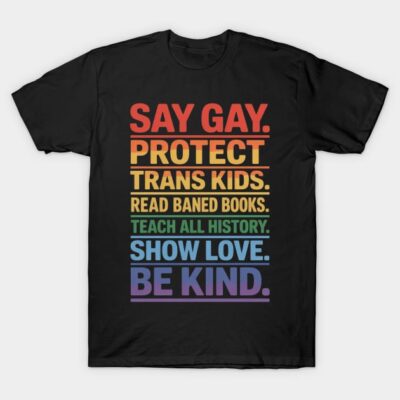 Black t-shirt with rainbow text promoting inclusivity, kindness, and support for diverse communities.