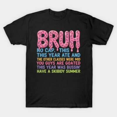 Black t-shirt with colorful text design, featuring modern slang phrases for a fun, casual style.