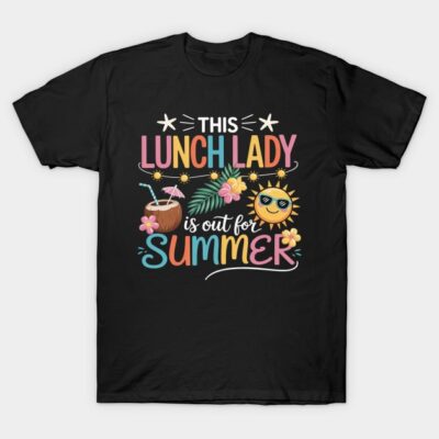 Black t-shirt with colorful "Lunch Lady is out for Summer" design, featuring sun and tropical elements.
