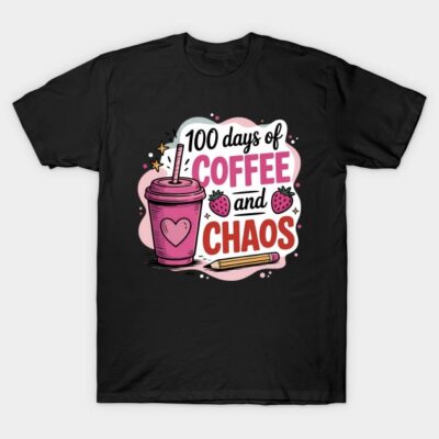 Black T-shirt with "100 Days of Coffee and Chaos" pink graphic, featuring coffee cup and strawberries, casual style.