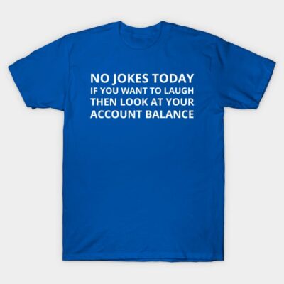 Blue cotton t-shirt with humorous white text print, casual style, ideal for everyday wear.