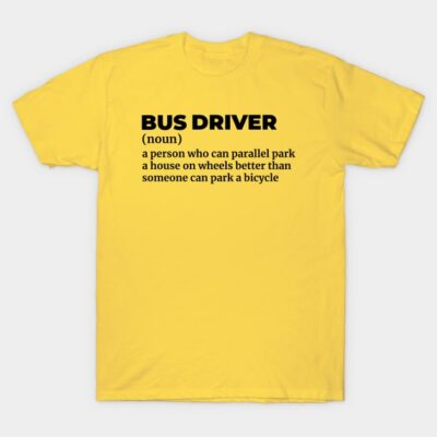 Yellow graphic t-shirt with "Bus Driver" definition text, casual style, comfortable cotton material.