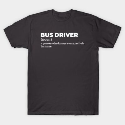 Black t-shirt with humorous bus driver definition, casual style, cotton material, ideal for everyday wear.