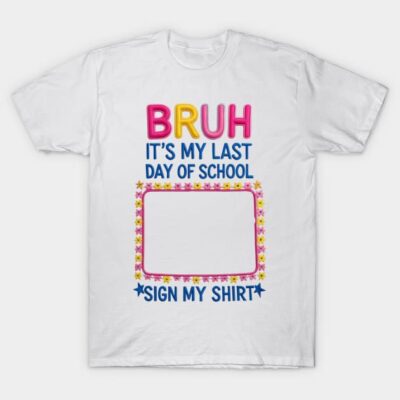 White "Last Day of School" t-shirt with colorful text and signature box, perfect for end-of-year celebrations.