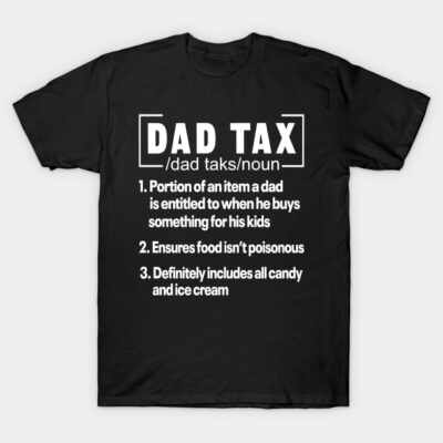 Black "Dad Tax" novelty t-shirt, humorous text design, casual wear, cotton material. Perfect for gifting and everyday use.