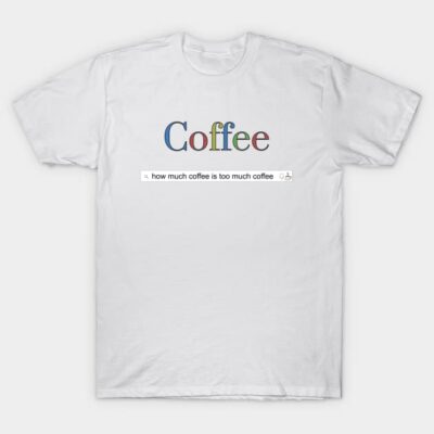 White cotton t-shirt with colorful "Coffee" text and humorous search bar design, casual wear, unisex style.