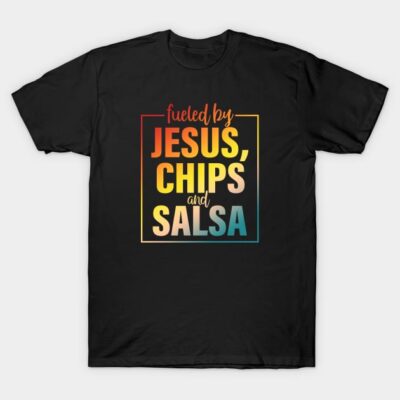 Black t-shirt with colorful "Fueled by Jesus, Chips, and Salsa" text design, casual style.