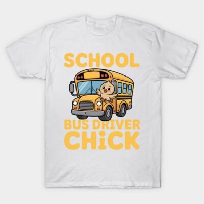 White "School Bus Driver Chick" T-shirt featuring cute bus and chick graphic, casual wear, cotton material.