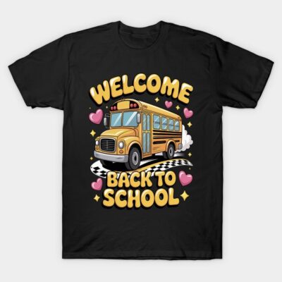 Welcome Back To School Bus Driver T-Shirt by hegoramona