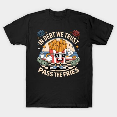 Black t-shirt with humorous "In Debt We Trust Pass the Fries" print, featuring cartoon fries, casual style.