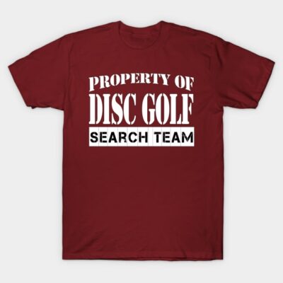 Maroon t-shirt with "Property of Disc Golf Search Team" text, casual style, perfect for disc golf enthusiasts.
