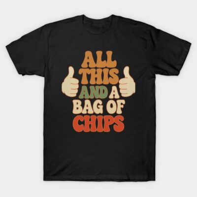 Black graphic tee with "All This and a Bag of Chips" text and thumbs-up design, casual cotton t-shirt for everyday wear.