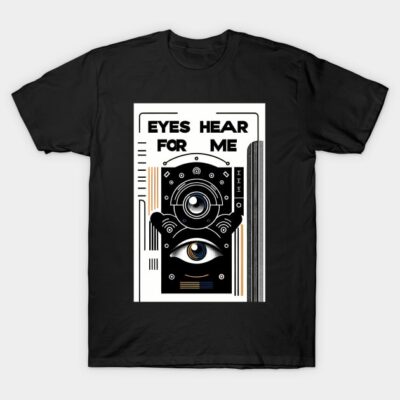Black graphic t-shirt with abstract eye and camera design, text "Eyes Hear For Me." Casual wear, cotton material.