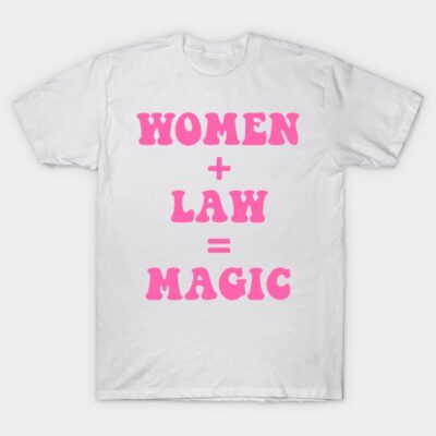 White t-shirt with pink text "Women + Law = Magic", casual style, cotton material, perfect for everyday wear.