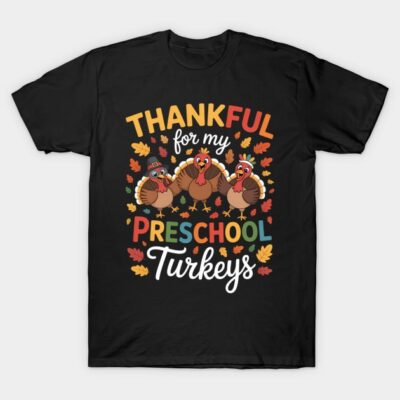 Black "Thankful for My Preschool Turkeys" t-shirt with colorful turkey design, perfect for Thanksgiving celebrations.