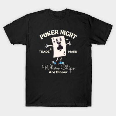 Black poker night T-shirt with playful ace of clubs design and "Where Chips Are Dinner" text, casual cotton wear.