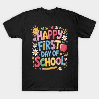 Black t-shirt with colorful "Happy First Day of School" design, featuring hearts, flowers, and playful icons.