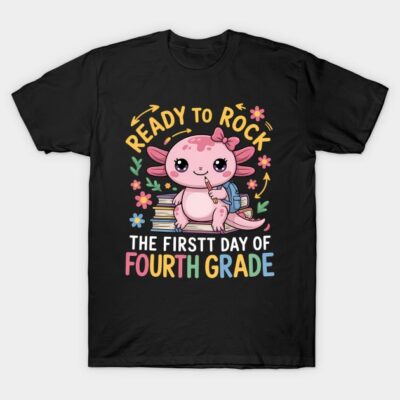 Black t-shirt with cute axolotl design, "Ready to Rock First Day of Fourth Grade" text, colorful and fun school theme.