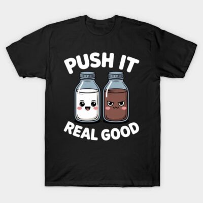 Black T-shirt with cute milk and chocolate design, text "Push It Real Good," casual style, cotton material.