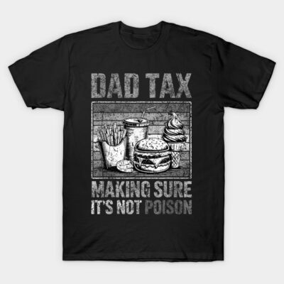 Black T-shirt with humorous "Dad Tax" food graphic, casual style, perfect gift for fathers, cotton material.