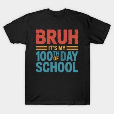 Black t-shirt with "Bruh It's My 100th Day of School" text in red, yellow, and blue, perfect for school milestones.